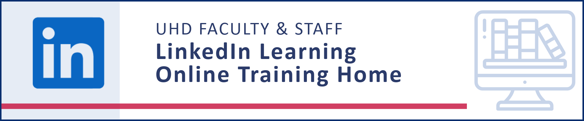 LinkedIn Learning banner for UHD Faculty & Staff